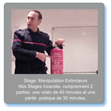 STAGE SECURITE INCENDIE : MANIPULATION EXTINCTEURS